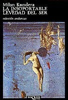 LA INSOPORTABLE LEVEDAD DEL SER.. | Milan Kundera