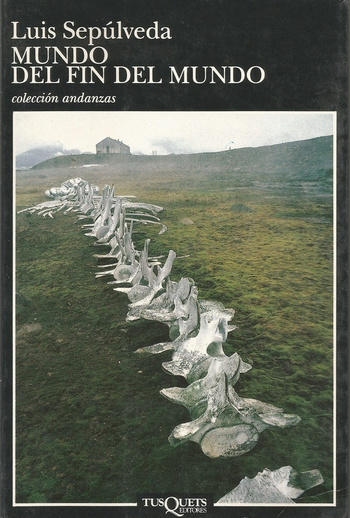 mundo del fin del mundo* | Luis Sepúlveda