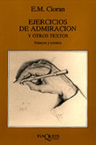 ejercicios de admiracion y otros textos* | E. M. Cioran