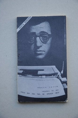 COMO ACABAR DE UNA VEZ POR TODAS CON LA CULTURA  | Woody Allen
