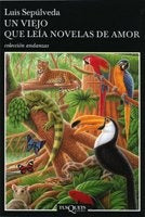 UN VIEJO QUE LEIA NOVELAS DE AMOR .. | Luis Sepulveda