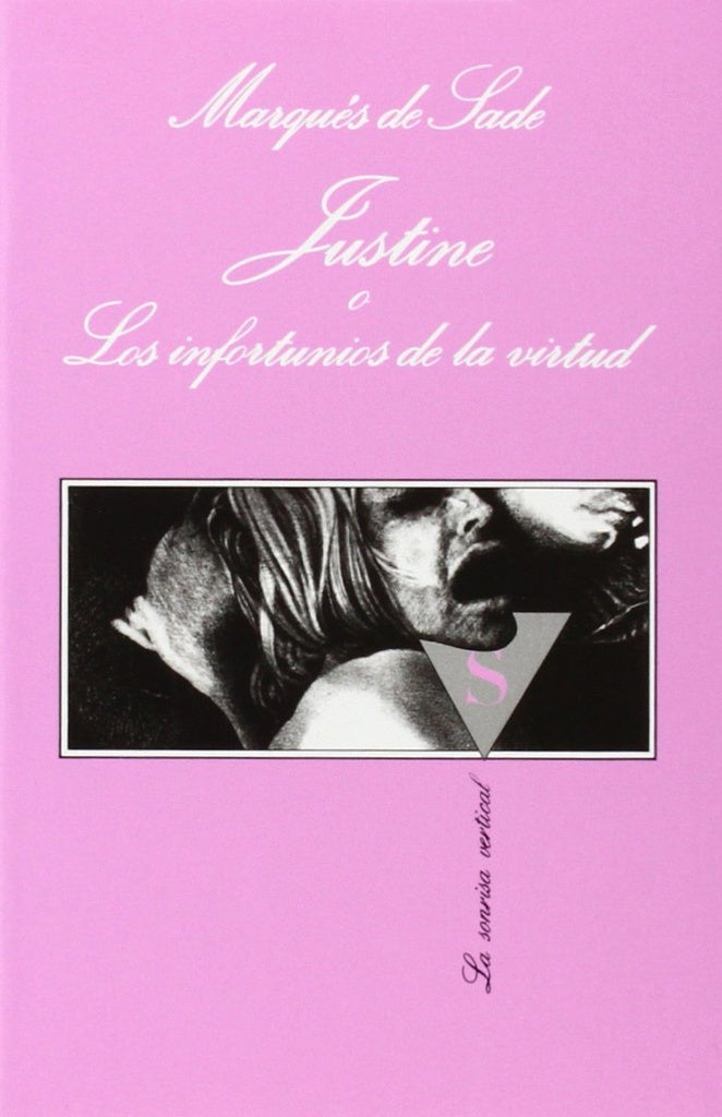 Justine O Los Infortunios De LA Virtud (La Sonrisa Vertical) (Spanish Edition) | Marquisede Sade