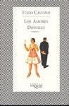 LOS AMORES DIFICILES.. | Italo Calvino