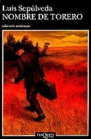 EL NOMBRE DE TORERO.. | Luis Sepulveda