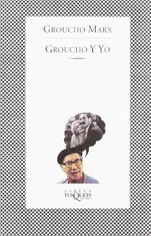 GROUCHO Y YO .. | Groucho Marx
