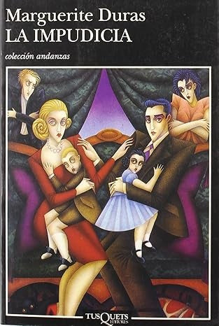 LA IMPUDICA * | Marguerite Duras