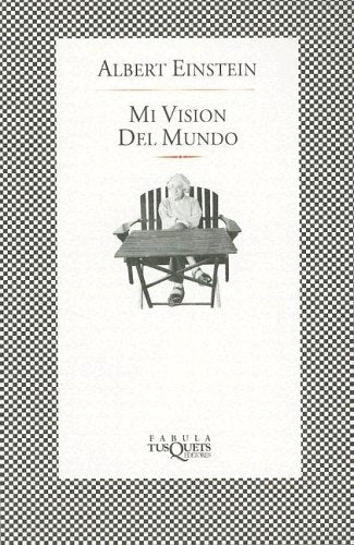 Mi visión del mundo | Einstein-Gallardo