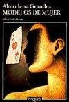 MODELOS DE MUJER.. | Almudena Grandes