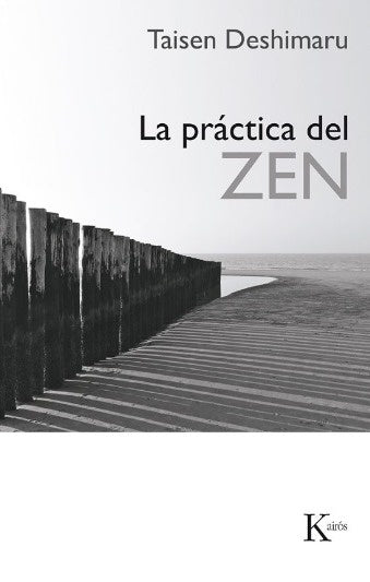 LA PRACTICA DEL ZEN | Taisen Deshimaru