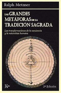 LAS GRANDES METAFORAS DE LA TRADICION SAGRADA | Metzner-Clark-Jardí