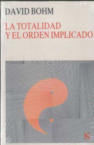 La totalidad y el orden implicado | David Bohm