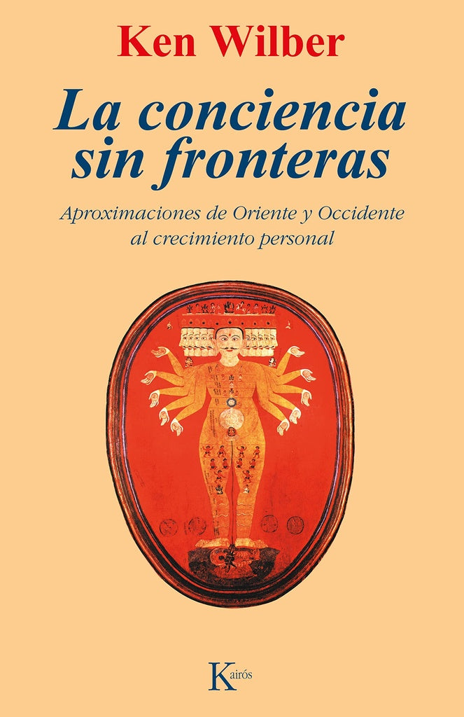LA CONCIENCIA SIN FRONTERAS.. | Ken Wilber