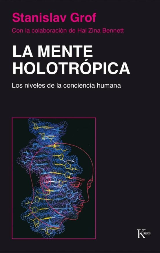 La mente holotrópica | Grof, González Raga, Bennett