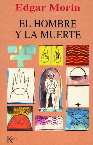 EL HOMBRE Y LA MUERTE | Morin Edgar