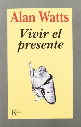 Vivir el presente | Alan Watts