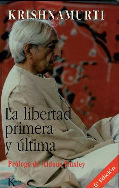La libertad primera y última | Krishnamurti-Latinoamericana