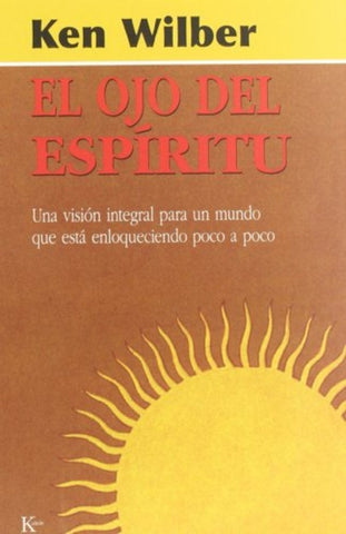 EL OJO DEL ESPIRITU.. | Ken Wilber