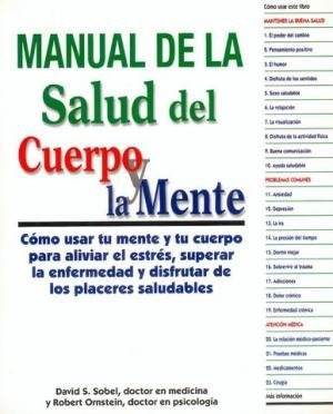 MANUAL DE LA SALUD DEL CUERPO Y DE LA MENTE | David S. Sobel
