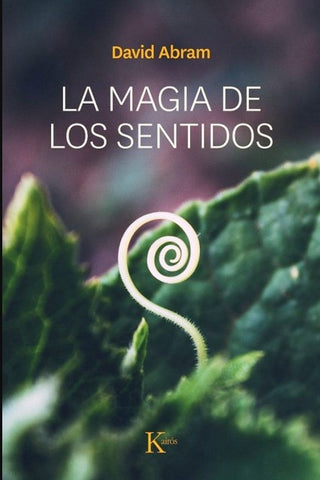 LA MAGIA DE LOS SENTIDOS.. | DAVID ABRAMS