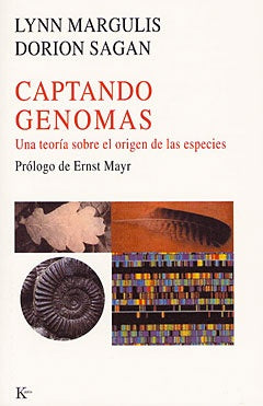 Captando genomas: una teoría sobre el origen de las especies | Margulis-Sagan-Sempau Martínez