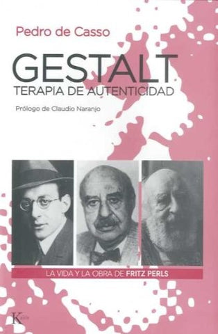 GESTALT, TERAPIA DE AUTENTICIDAD.. | Casso García, Naranjo