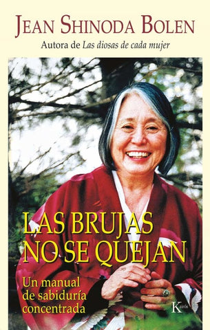 LAS BRUJAS NO SE QUEJAN.. | Jean Shinoda Bolen