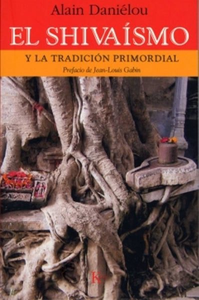 SHIVAISMO Y LA TRADICION PRIMORDIAL | Alain Daniélou