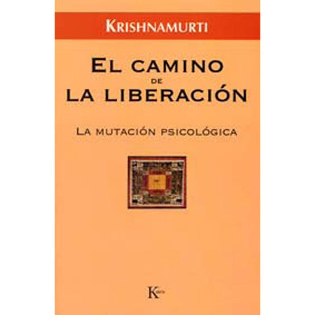 El camino de la liberación | Krishnamurti, Benet López