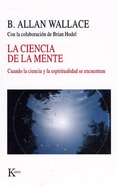 LA CIENCIA DE LA MENTE | B. ALLAN WALLACE