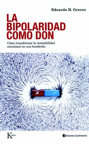LA BIPOLARIDAD COMO DON.. | Eduardo Horacio Grecco