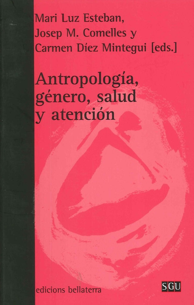 ANTROPOLOGÍA, GÉNERO, SALUD Y ATENCIÓN |  Josep M.  Comelles