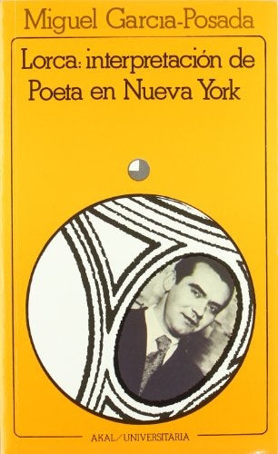 Lorca: interpretación de Poeta en Nueva York | Miguel García-Posada