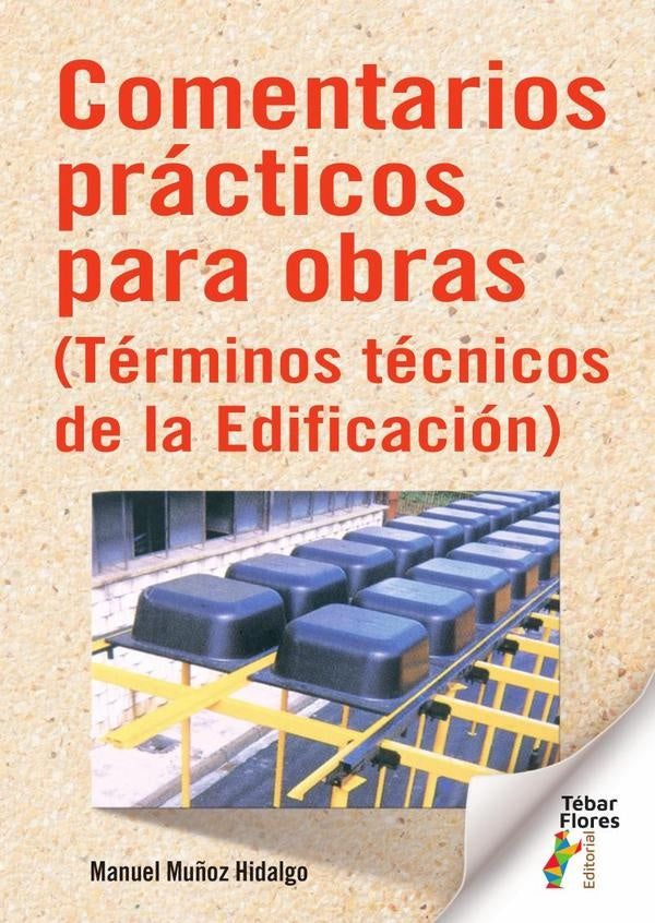 Comentarios prácticos para obras | Manuel Muñoz Hidalgo