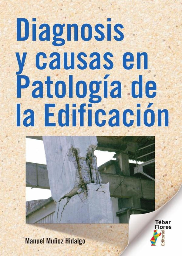 Diagnosis y causas en Patología de la Edificación | Manuel Muñoz Hidalgo