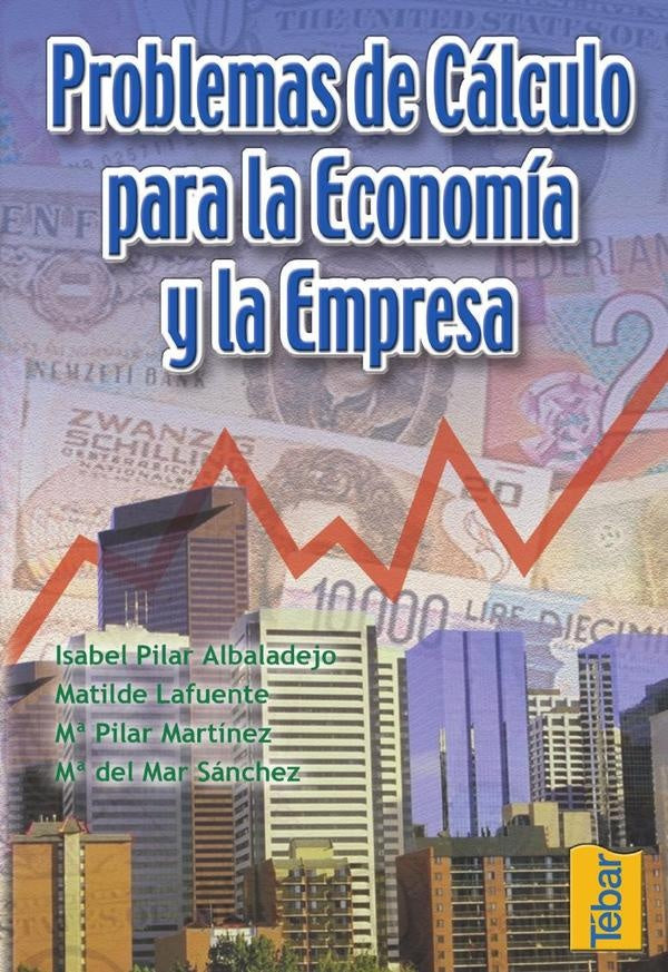 Problemas de cálculo para la economía y la empresa | Isabel Pilar Albadalejo