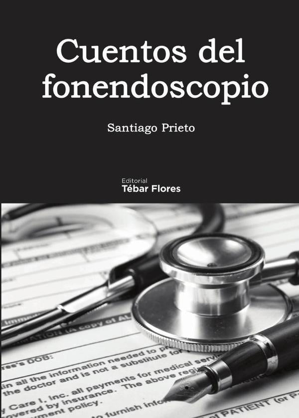 Cuentos del fonendoscopio | Santiago Prieto