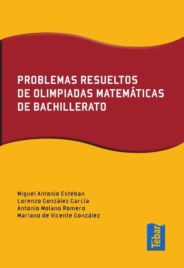 Problemas resueltos de olimpiadas de matemáticas de bachillerato | González García, Esteban y otros