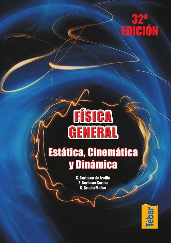 Física general. Estática, cinemática y dinámica | Burbano de Ercilla, Gracia Muñoz y otros