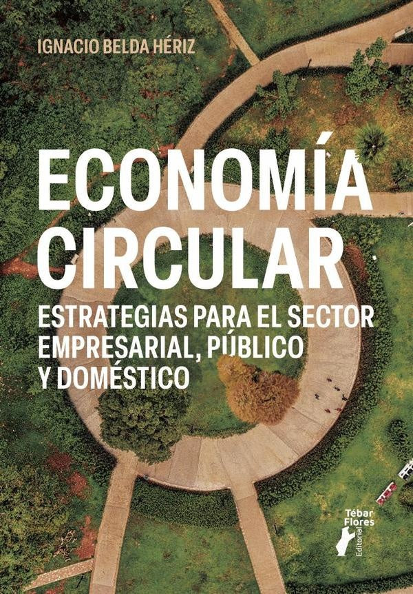 Economía circular | Ignacio Belda Hériz