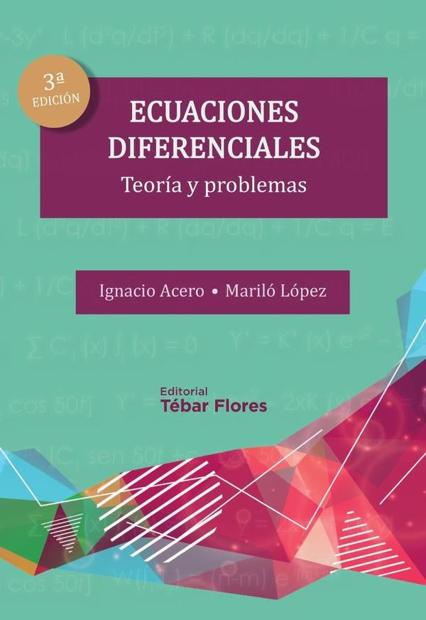 Ecuaciones diferenciales. Teoría y problemas | López, Acero