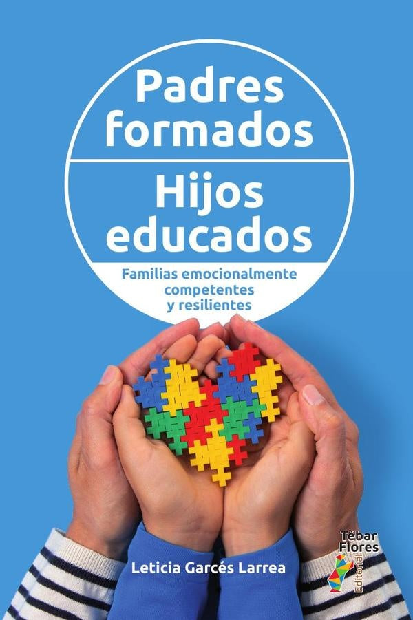 Padres formados, hijos educados. Familias emocionalmente competentes y resilientes | Leticia Garcés Larrea