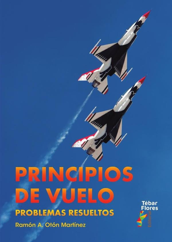 Principios de Vuelo. Problemas resueltos | Ramón A. Otón Martínez