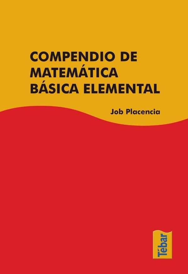 Compendio de matemática básica elemental | Job Placencia Valero