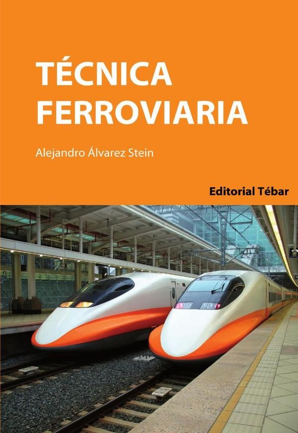 Técnica Ferroviaria | Alejandro Álvarez Stein