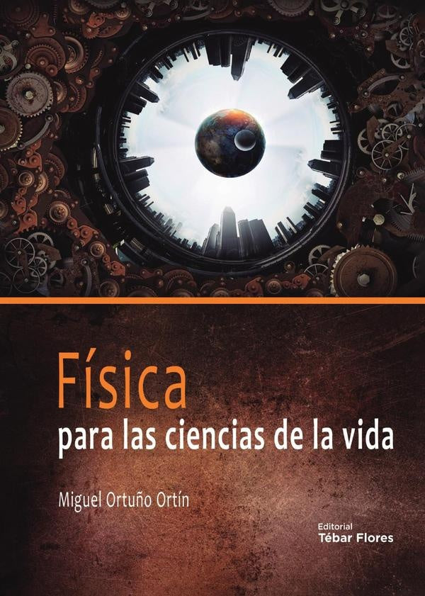 Física para las ciencias de la vida | Miguel Ortuño Ortín