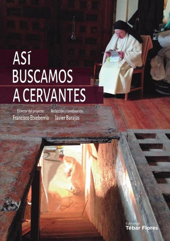 Así buscamos a Cervantes | Javier Barajas Otero