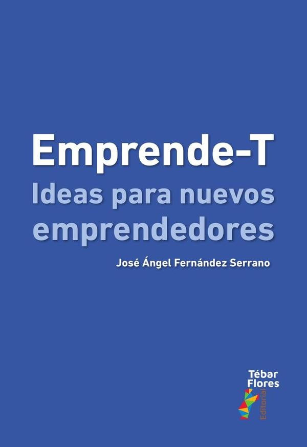 Emprende-T | José Ángel Fernández Serrano