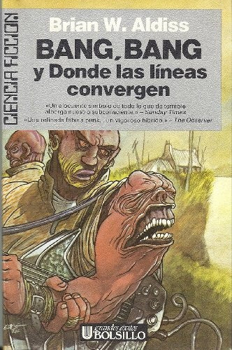 BANG BANG, Y DONDE LAS LINEAS CONVERGEN  | Brian Aldiss