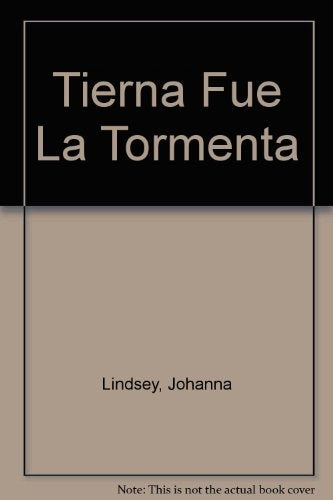 TIERNA FUE LA TORMENTA * | JOHANNA LINDSAY