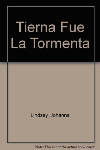 TIERNA FUE LA TORMENTA * | JOHANNA LINDSAY